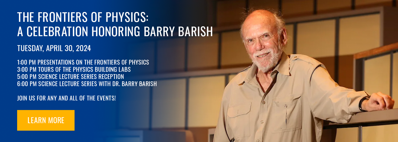 The Frontier of Physics: A Celebration Honoring Barry Barish
