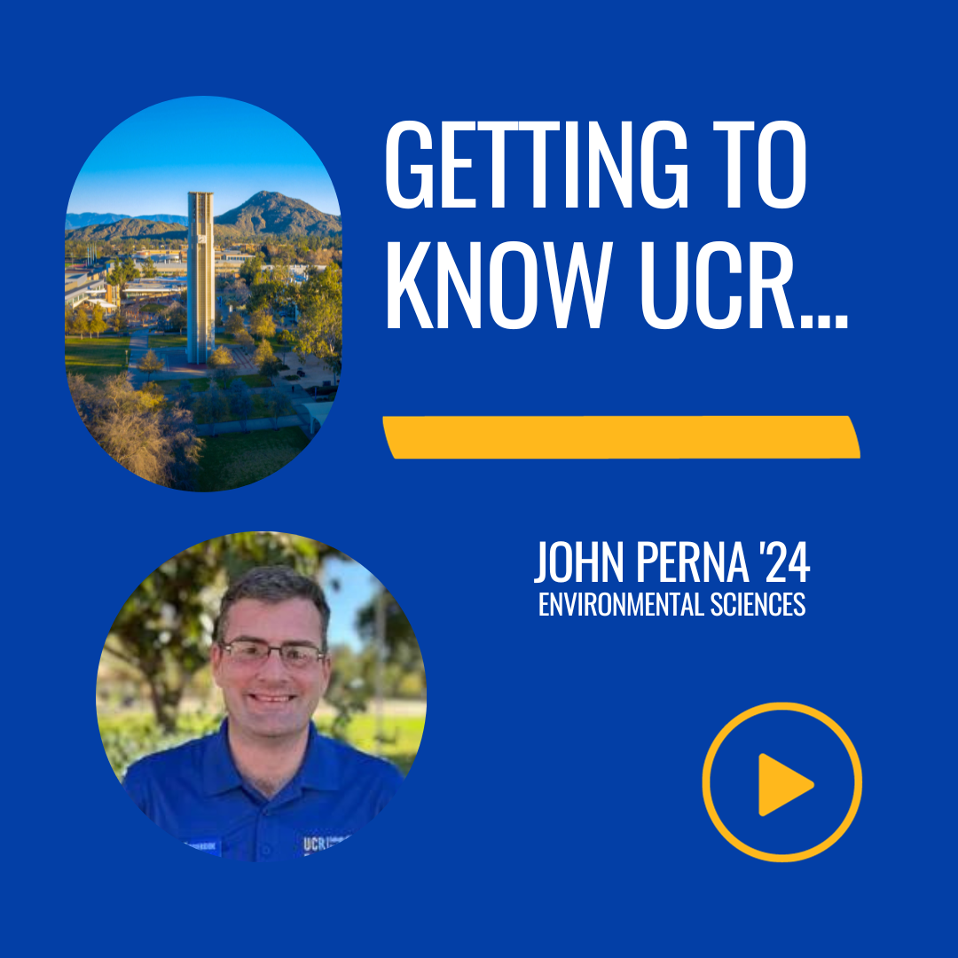 Getting to Know UCR John Perna