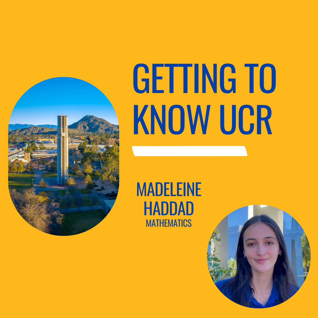 Madeleine Haddad Getting to Know UCR