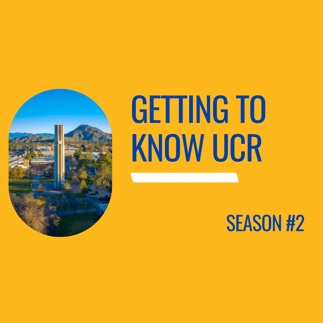 Getting to Know UCR Season 2