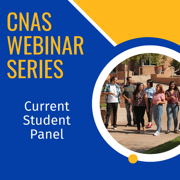 CNAS Webinar Series Current Student Panel