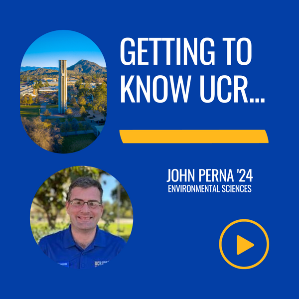 Getting to Know UCR John Perna