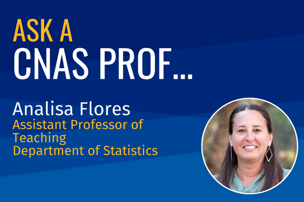 Ask a CNAS Prof Analisa Flores
