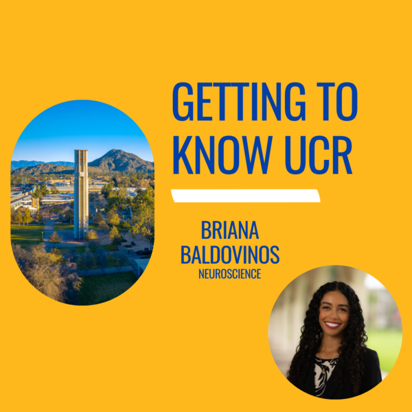 Briana Baldovinos Getting to Know UCR