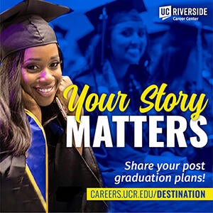 Your Story Matters! Share your post graduation plans. Take the survey!