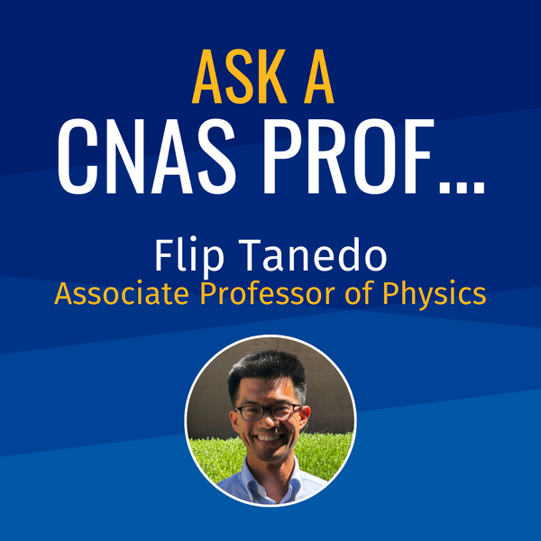 Ask a CNAS Prof Flip Tanedo Associate Professor of Physics