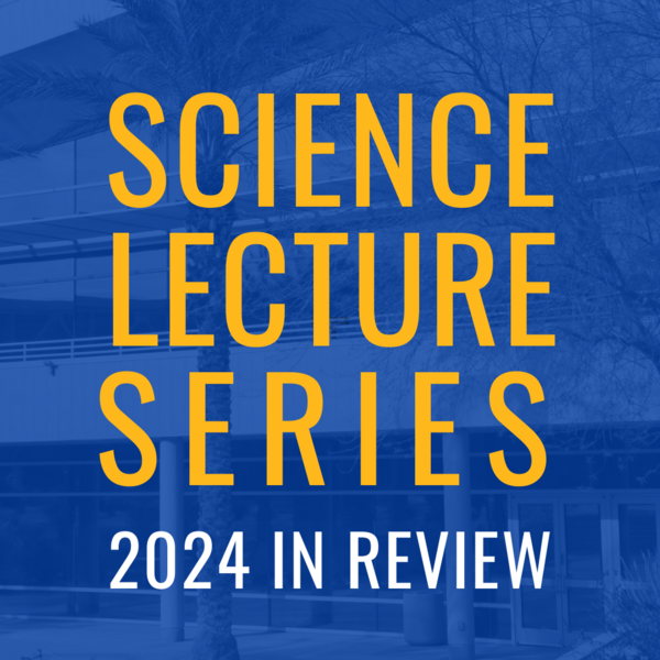 Science Lecture Series 2024 In Review