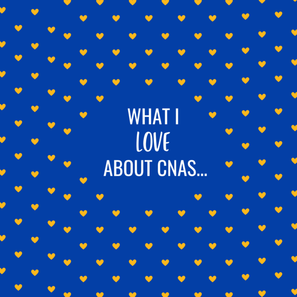 What I Love About CNAS