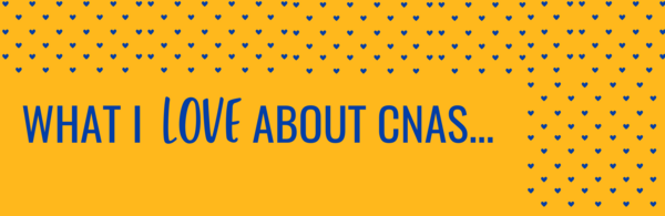 What I Love About CNAS