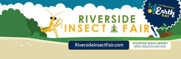6th annual Riverside Insect Fair