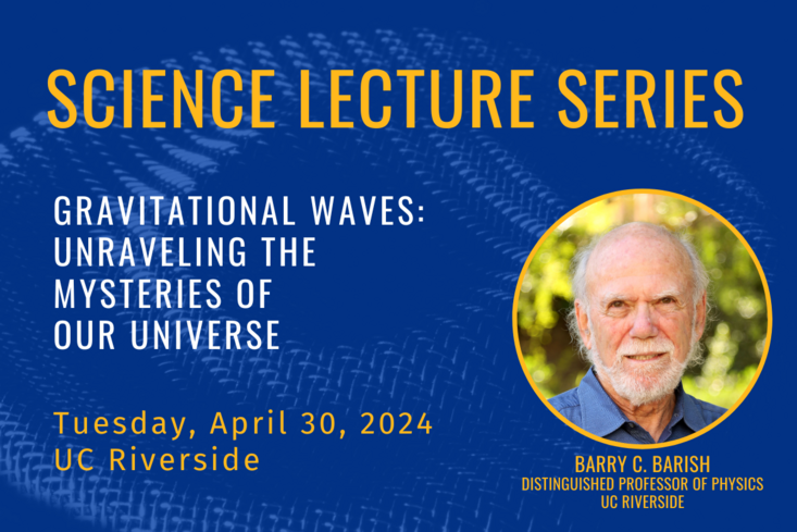 Barry C. Barish Science Lecture Series