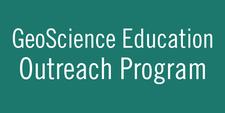 GeoScience Education Outreach Program GeoScience Education Outreach Program